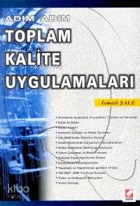  Adım Adım Toplam Kalite Uygulamaları | İsmail Şale | Seçkin Yayıncılık | 9789753473033 | 