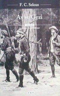  Av ve Gezi | Frederick Courteney Selous | Derin Türkömer | Yapı Kredi Yayınları ( YKY ) | 9789753639439 | 