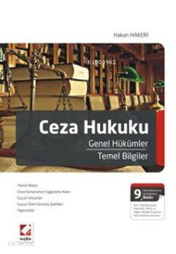  Ceza Hukuku Temel Bilgiler Genel Hükümler | Ceza Hukuku Temel Bilgiler Genel Hükümler | Hakan Hakeri | Seçkin Yayıncılık | 9789750222085 