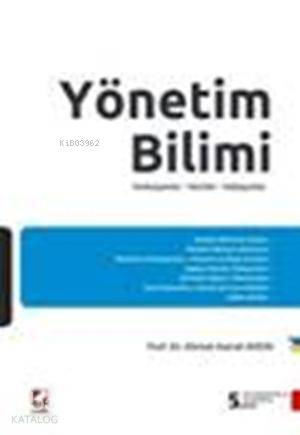  Yönetim Bilimi Fonksiyonlar Teoriler Yaklaşımlar | Yönetim Bilimi Fonksiyonlar Teoriler Yaklaşımlar | Ahmet Hamdi Aydın | Seçkin Yayıncılık | 9789750223464 
