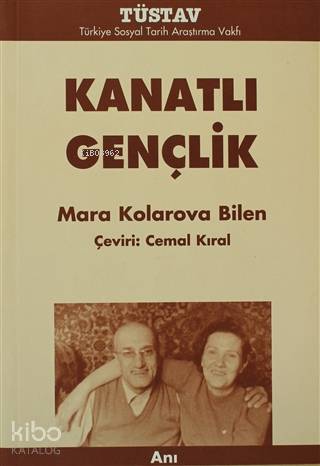  Kanatlı Gençlik | Mara Kolarova Bilen | Türkiye Sosyal Tarih Araştırma Vakfı (Tüstav) | 9789758683178 | 