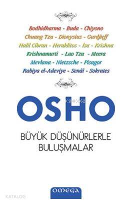  Büyük Düşünürlerle Buluşmalar | Büyük Düşünürlerle Buluşmalar | Osho (Bhagman Shree Rajneesh) | Emre Özdal | Omega Yayıncılık | 9786050202595 