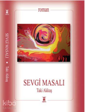  Sevgi Masalı | Sevgi Masalı | Taki Akkuş | Sarissa Yayınları | 9789944188159 