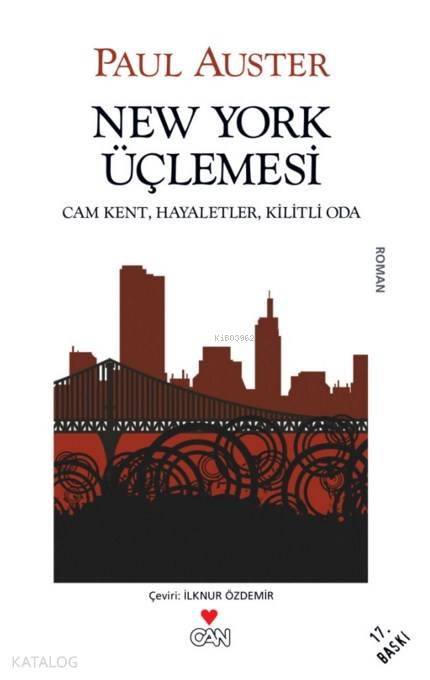  New York Üçlemesi Cam Kent Hayaletler Kilitli Oda | Paul Auster | İlknur Özdemir | Can Yayınları | 9789750704581 | 