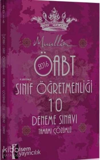 ÖABT Sınıf Öğretmenliği 10 Deneme Sınavı; Tamamı Çözümlü