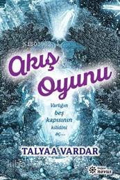  Akış Oyunu Varlığın Beş Kapısının Kilidini Aç | Talyaa Vardar | Doğan Novus Yayınları | 9786050933581 | 
