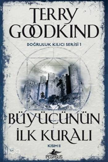 Büyücünün İlk Kuralı Kısım II Doğruluk Kılıcı Serisi 1 | Terry Goodkind | Pegasus Yayıncılık | 9786053438205 | 