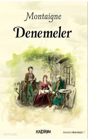  Denemeler | Michel De Montaigne | Hüseyin Özkan | Nisan Aygün | Kaldırım Yayınları | 9786054467914 | 