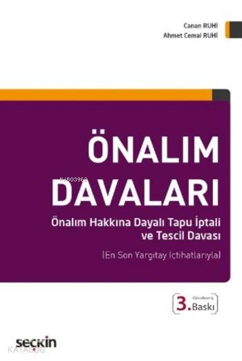 Önalım Davaları Önalım Hakkına Dayalı Tapu İptali ve Tescil Davası | Önalım Davaları Önalım Hakkına Dayalı Tapu İptali ve Tescil Davası | Canan RuhiAhmet Cemal Ruhi | Seçkin Yayıncılık | 9789750241246 
