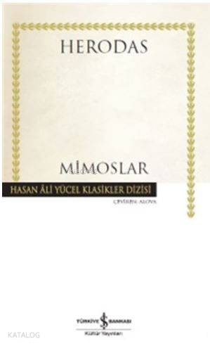  Mimoslar | Mimoslar | Herodas | Alova | Türkiye İş Bankası Kültür Yayınları | 9786053326618 