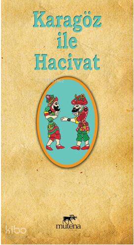  Karagöz İle Hacivat | Karagöz İle Hacivat | Robert Louis Stevenson | Mutena Yayınları | 9786059078801 
