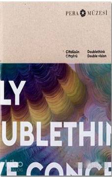  Çiftdüşün Çiftgörü Doublethink Double Vision | Kolektif | Pera Müzesi Yayınları | 9786054642700 | 