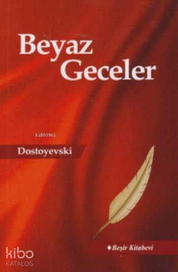 Beyaz Geceler | Beyaz Geceler | Fyodor Mihayloviç Dostoyevski | Beşir Kitabevi | 9786059081252 