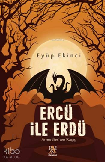 Erdü ile Ercü Armodiesden Kaçış | Erdü ile Ercü Armodiesden Kaçış | Eyüp Ekinci | Elhamra | 9789752444430 