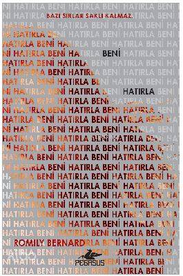  Beni Hatırla | Pınar Yıldız | Selma Altıntaş Bursalıoğlu | Filiz Sarıalioğlu Canbedir | Romily Bernard | Pegasus Yayıncılık | 9786052992906 | 