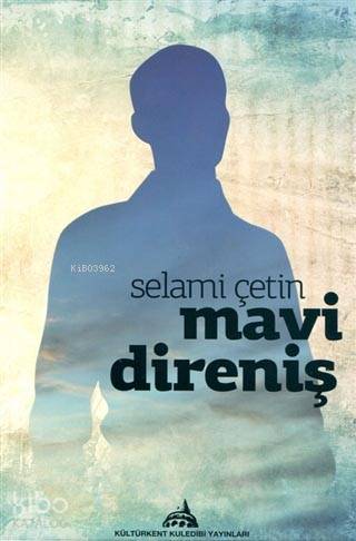  Mavi Direniş | Mavi Direniş | Selami Çetin | Kuledibi Yayınları | 9786052920138 