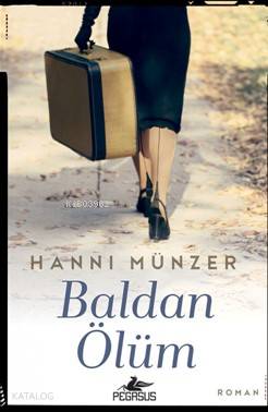  Baldan Ölüm | Regaip Minareci | Tüvana Zararsız | Ezgi Gültekin | Hannı Münzer | Pegasus Yayıncılık | 9786052994276 | 