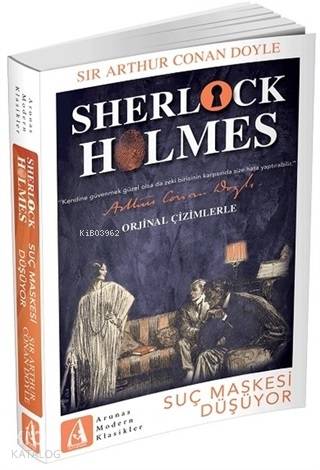  Suç Maskesi Düşüyor Sherlock Holmes | Damla Akbay | Sir Arthur Conan Doyle | Arunas Yayıncılık | 9786052287187 | 