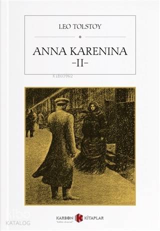  Anna Karenina 2 | Anna Karenina 2 | Lev Nikolayeviç Tolstoy | Karbon Kitaplar | 9786057889713 