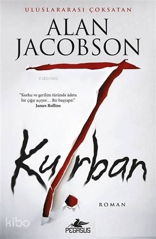  7 Kurban | Osman Bulut | Ezgi Gültekin | Fatma Balta | Fatma Can | Alan Jacobson | Pegasus Yayıncılık | 9786052990018 | 
