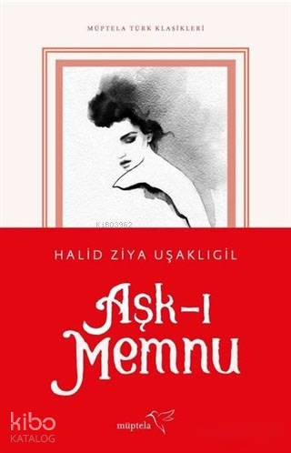  Aşkı Memnu | Halid Ziya Uşaklıgil | Müptela Yayınevi | 9786052006788 | 