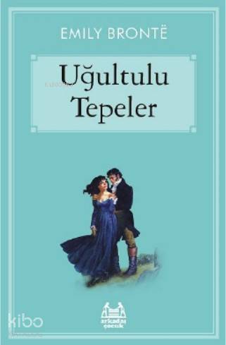  Uğultulu Tepeler | Emily Jane Bronte | Arkadaş Yayınevi | 9789755099972 | 