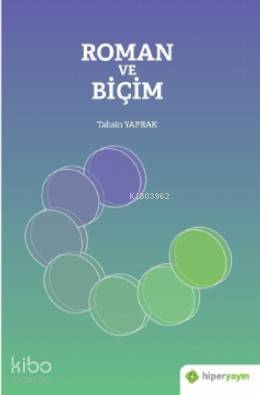  Roman ve Biçim | Tahsin Yaprak | Hiper Yayınları | 9786052819128 | 