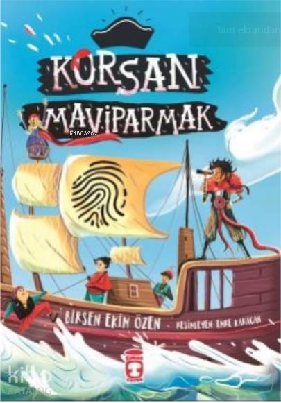  Korsan Mavi Parmak | Birsen Ekim Özen | Emre Karacan | Timaş Çocuk | 9786050833591 | 