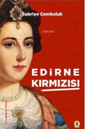  Edirne Kırmızısı | Edirne Kırmızısı | Sabriye Cemboluk | Ozan Kesim | Ceren Yayıncılık ve Kitabevi | 9786059490894 