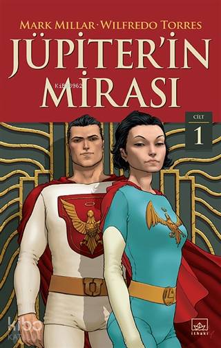  Jüpiterin Mirası Cilt 1 | Mark Millar | Yankı Enki | Alican Saygı Ortanca | Yankı Enki | Ömer Ezer | Frank Quitely | Wilfredo TorresFrank Quitely | Wilfredo Torres | İthaki Yayınları | 9786257650656 | 