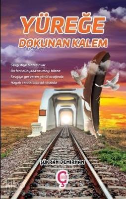  Yüreğe Dokunan Kalem | Şükran Demirhan | Çeri Yayınları | 9786050681956 | 