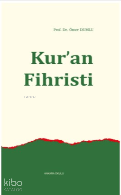  Kuran Fihristi | Kuran Fihristi | Ömer Dumlu | Ankara Okulu Yayınları | 9786057596291 