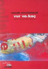  Vur ve Kaç | Norah Mc Clintock | Işıl Ölmez | Can Çocuk Yayınları | 9789750704031 | 