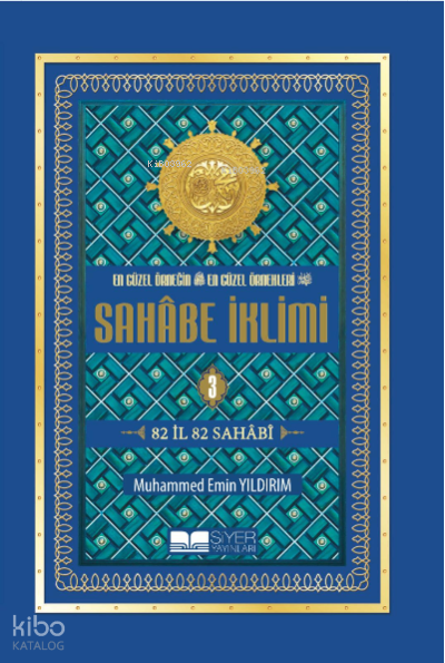 En Güzel Örneğin En Güzel Örnekleri Sahabe İklimi 3 Cilt Ciltli İthal Kağıt82 İl 82 Sahabi | En Güzel Örneğin En Güzel Örnekleri Sahabe İklimi 3 Cilt Ciltli İthal Kağıt82 İl 82 Sahabi | Muhammed Emin Yıldırım | Siyer Yayınları | 9786258144376 