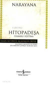  Hitopadeşa Yararlı Eğitim | Hitopadeşa Yararlı Eğitim | Narayana | Korhan Kaya Hüseyin Can Erkin | Türkiye İş Bankası Kültür Yayınları | 9789754588859 