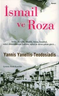  İsmail ve Roza | Yannis Yanellis Teodosiadis | Ferah Kunelaki | Doğan Kitap | 9789752935938 | 