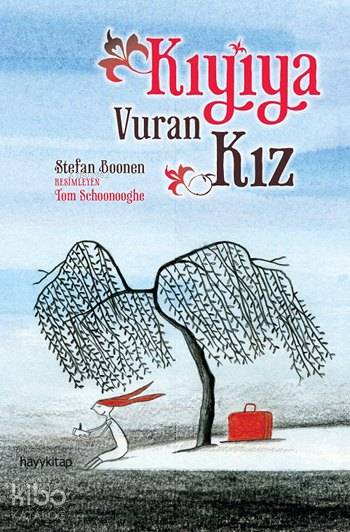  Kıyıya Vuran Kız | Stefan Boonen | Tom Schoonooghe | Burak Şengir | Hayy Kitap | 9786055181772 | 