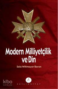  Modern Milliyetçilik ve Din | Salo Wittmayer Baron | Mehmet Özay | Açılım Kitap | 9789944105064 | 