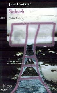  Seksek | Seksek | Julio Cortázar | Necla Işık | Yapı Kredi Yayınları ( YKY ) | 9789750810602 