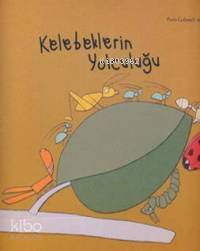  Kelebeklerin Yolculuğu | Paula Carbonell | Esin Güngör | Redhouse Kidz / Sev Matbaacılık ve Yayıncılık | 9789758176878 | 