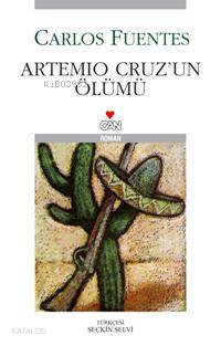  Artemio Cruzun Ölümü | Carlos Fuentes | Seçkin Selvi | Can Yayınları | 9789750708473 | 