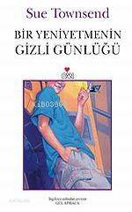  Bir Yeniyetmenin Gizli Günlüğü | Sue Townsend | Gül Atmaca | Can Yayınları | 9789750701795 | 