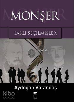  Monşer Saklı Seçilmişler | Aydoğan Vatandaş | Timaş Yayınları | 9786051140940 