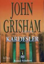  Kardeşler | Kardeşler | John Grisham | Enver Günsel | Remzi Kitabevi | 9789751407566 