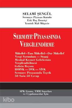  Sermaye Piyasasında Vergilendirme | Selami Şengül | İmaj Yayıncılık | 9789757852964 | 