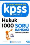 KPSS A Grubu Kadrolar için Hukuk 1000 Soru Tamamı Çözümlü Soru Bankası 2011