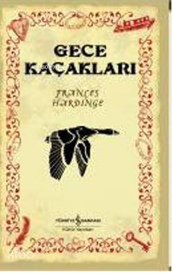  Gece Kaçakları | Frances Hardinge | Özlem Gayretli Sevim | Türkiye İş Bankası Kültür Yayınları | 9789944889711 | 