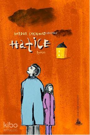  Hatice | Serdar Çekinmez | Yitik Ülke Yayınları | 9789944362160 | 