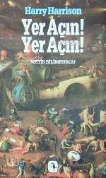  Yer Açın Yer Açın | Yer Açın Yer Açın | Harry Harrison | İrma Dolanoğlu | Metis Yayıncılık | 9789753421195 