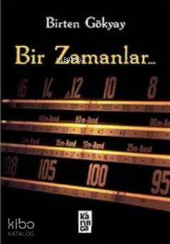  Bir Zamanlar | Birten Gökyay | Karınca Yayınları | 9786055828264 | 